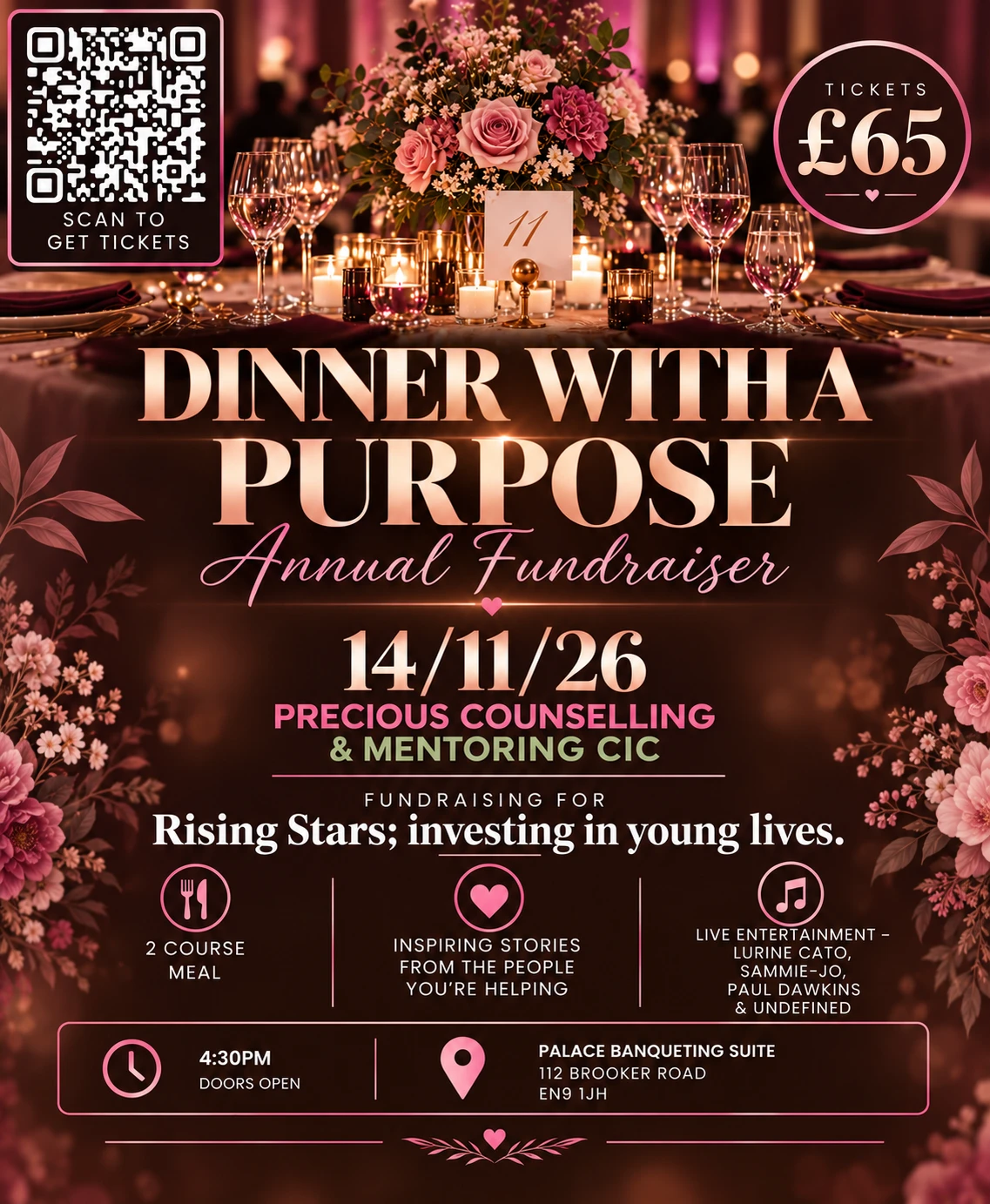 Dinner With A Purpose — Annual Fundraiser. Saturday 14 November 2026, doors open 4:30pm, at Palace Banqueting Suite, 112 Brooker Road, EN9 1JH. Tickets £65 — two course meal, inspiring stories, live entertainment.
